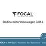 Focal Integration IFVW Golf 6 From Focal: IFVW Golf 6 Easy Installation