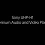 Sony UHP-H1 From Sony: UHP-H1 Premium Audio & Video Player
