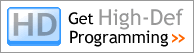 Get High-Def Programming