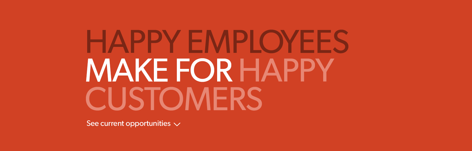 Happy employees make happy customers