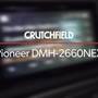 Pioneer DMH-2660NEX Crutchfield: Pioneer DMH-2660NEX display and controls demo
