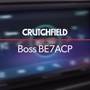 Boss BE7ACP Crutchfield: Boss BE7ACP display and controls demo