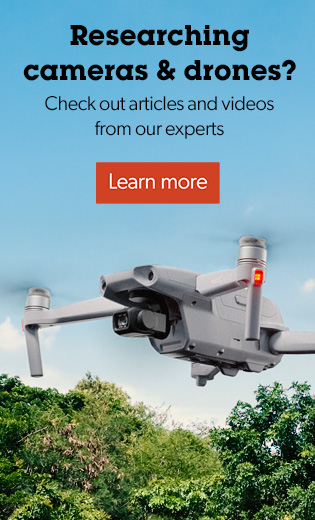Researching cameras and drones? Check out articles and videos from our experts