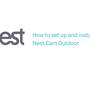Google Nest Cam Outdoor From Nest: How to set up and install Nest Cam Outdoor