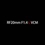 Canon RF 20mm f/1.4 L VCM From Canon: RF20mm 1.4 L VCM