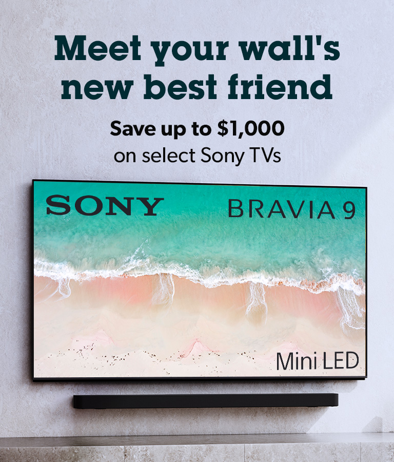 Ultra high-def. Ultra-low dough. Save up to $1,000 on select Sony TVs.