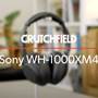 Sony WH-1000XM4 Crutchfield: Sony WH-1000XM4 wireless noise-canceling headphones