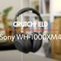 Sony WH-1000XM4 Crutchfield: Sony WH-1000XM4 wireless noise-canceling headphones