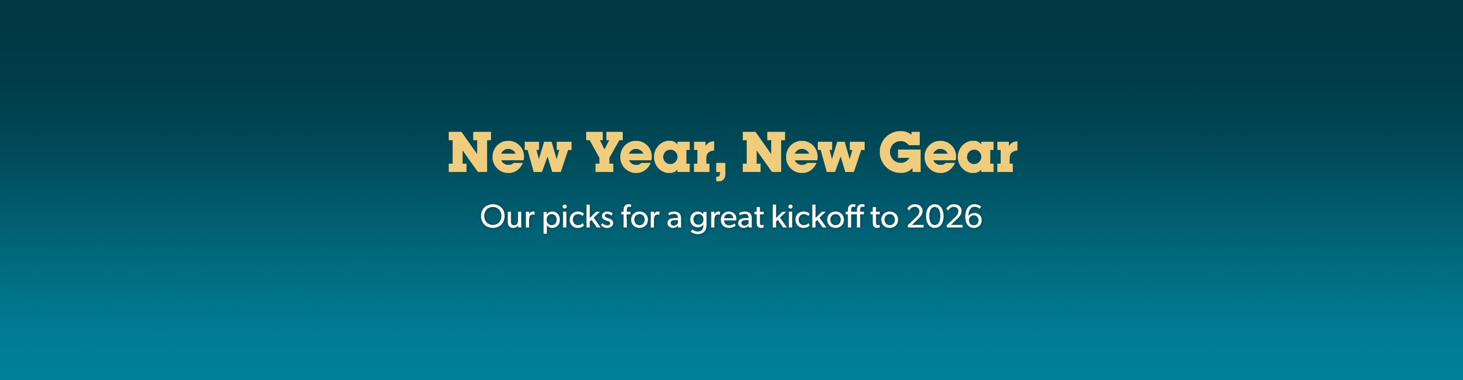 New Year, Cool Gear. Get inspired in 2026 with our hand-picked collection of favorite products