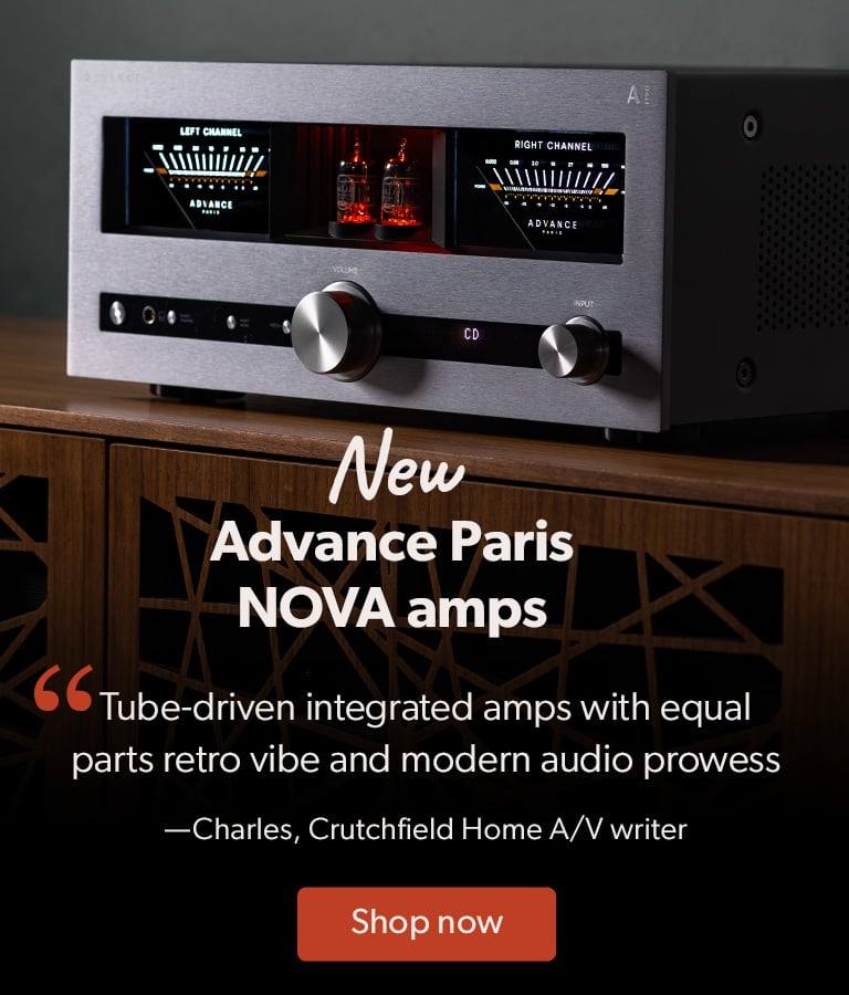 Meet Advanced Paris NOVA amps. "Tube-driven integrated amps with equal parts retro vibe and modern audio prowess"- Charles F.